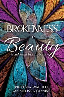 Front cover_Brokenness To Beauty