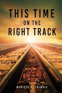 Front cover_This Time On The Right Track