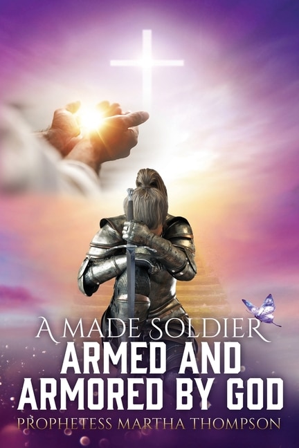 Front cover_A Made Soldier Armed and Armored by God