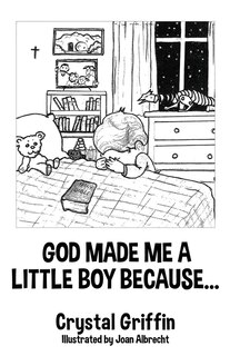 Front cover_God Made Me a Little Boy Because...