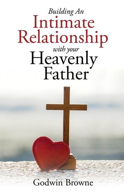 Couverture_Building an Intimate Relationship with Your Heavenly Father