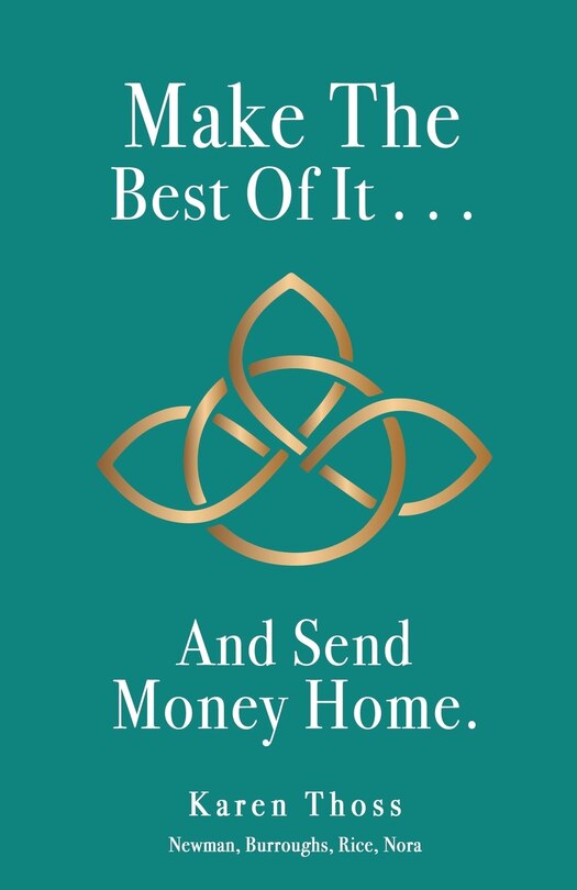 Front cover_Make The Best Of It . . . And Send Money Home.