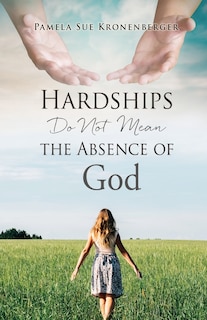 Couverture_Hardships do not mean the absence of God.