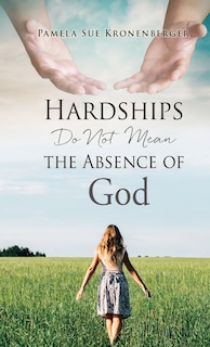 Front cover_Hardships do not mean the absence of God.