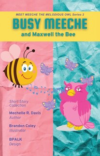 Front cover_BUSY MEECHE and Maxwell the Bee