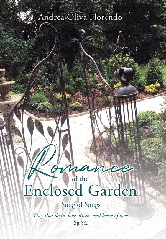 Romance of the Enclosed Garden: Song of Songs