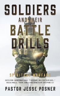 Soldiers and Their Battle Drills: Spiritual Warfare