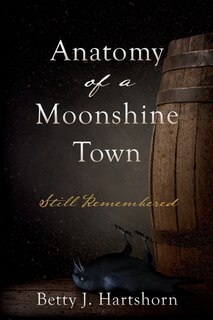 Front cover_Anatomy of a Moonshine Town