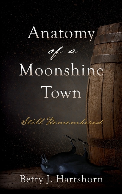 Front cover_Anatomy of a Moonshine Town