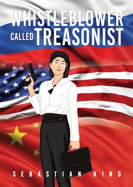 Front cover_Whistleblower Called Treasonist