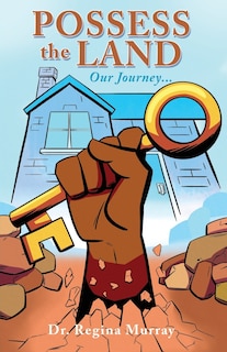 Possess the Land: Our Journey...