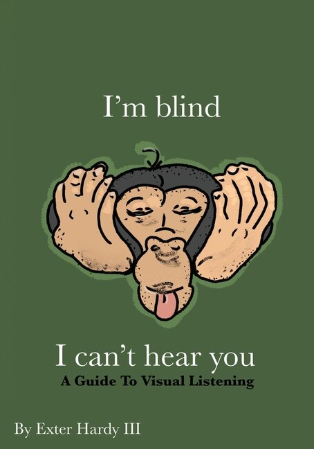 Front cover_I'm Blind I Can't Hear You