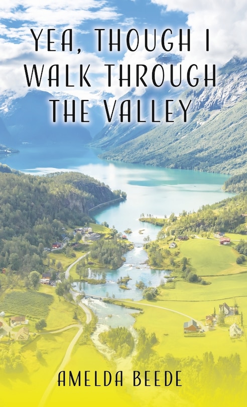 Front cover_Yea, Though I Walk Through the Valley
