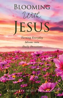 Front cover_Blooming With Jesus