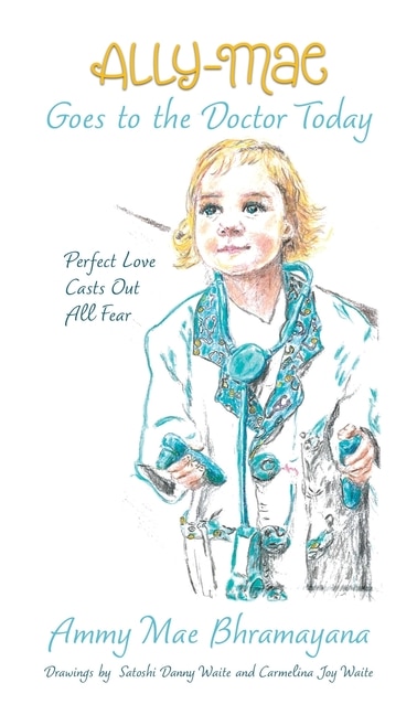 Front cover_Ally-Mae Goes to the Doctor Today