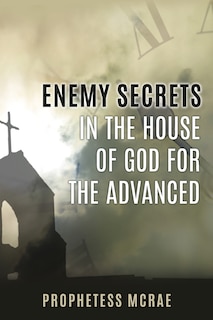 Couverture_Enemy secrets in the house of God for the advanced