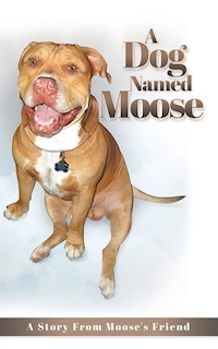 Front cover_A Dog named Moose