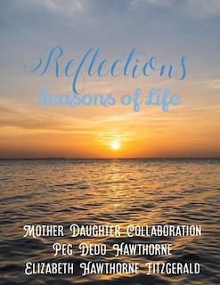 Reflections: Seasons of Life