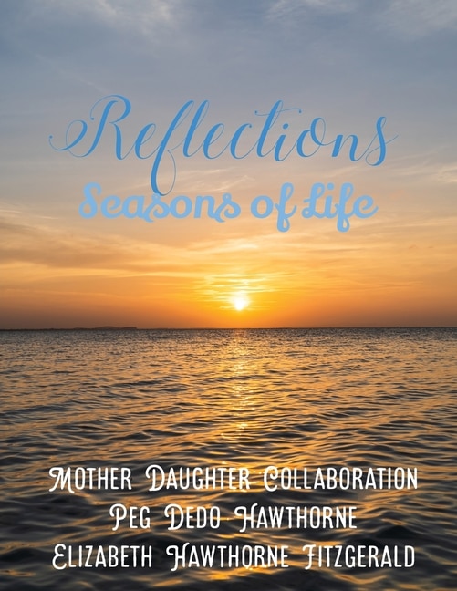 Reflections: Seasons of Life