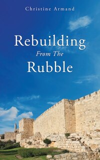 Front cover_Rebuilding From The Rubble