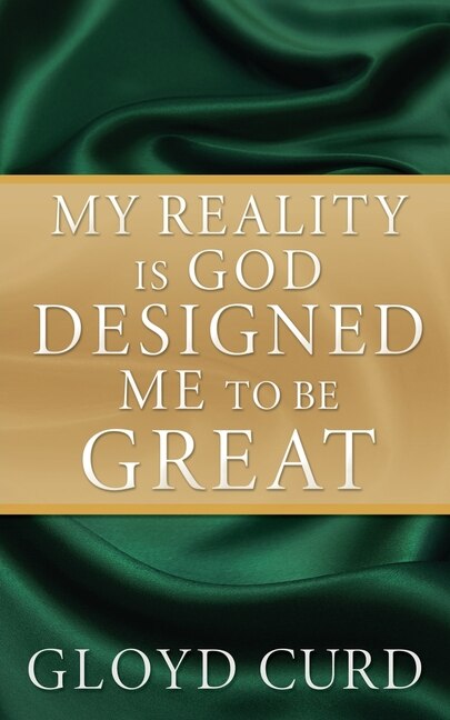 Front cover_My Reality is God Designed Me to be Great