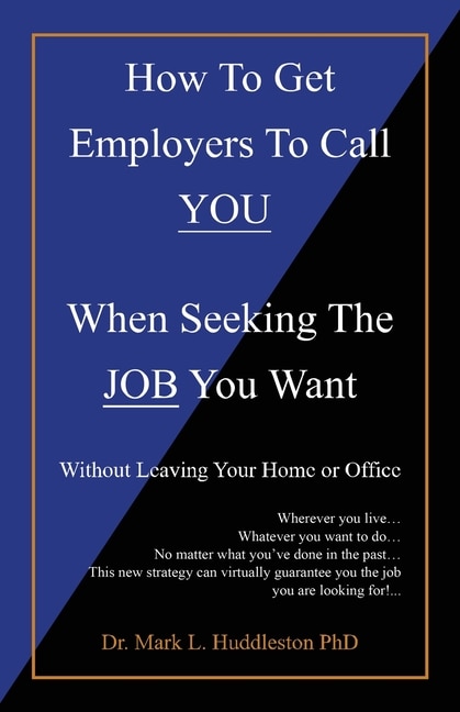 Couverture_How To Get Employers To Call YOU When Seeking The JOB You Want