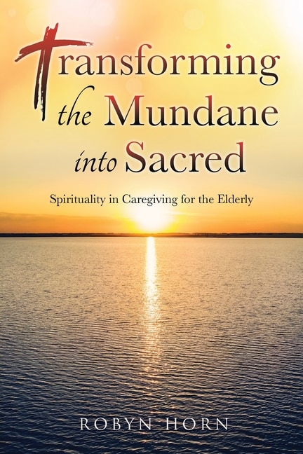 Front cover_Transforming the Mundane into Sacred