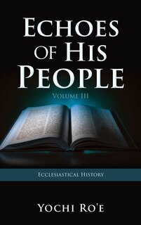 Front cover_Echoes of His People Volume III