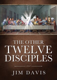 Front cover_The Other Twelve Disciples