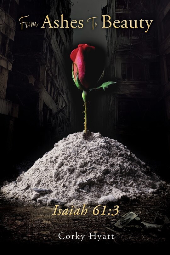 Front cover_From Ashes To Beauty ISAIAH 61