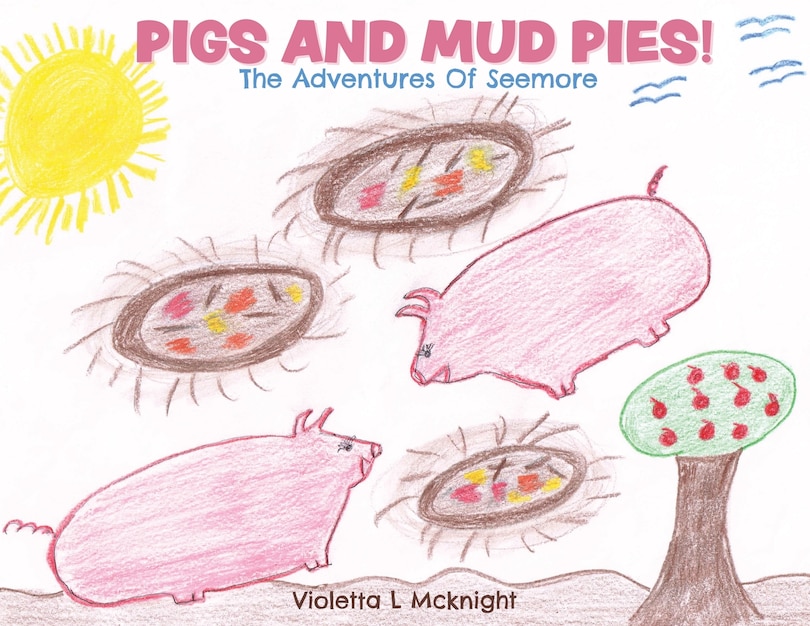 Couverture_Pigs and Mud Pies!