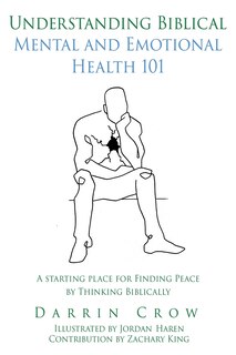 Front cover_Understanding Biblical Mental and Emotional Health 101