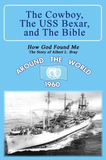 Couverture_The Cowboy, the USS Bexar, and the Bible