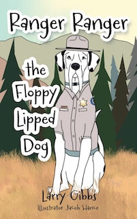 Front cover_Ranger Ranger the Floppy Lipped Dog