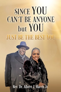 Front cover_Since You Can't Be Anyone but You