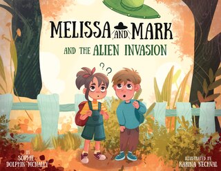 Front cover_Melissa and Mark and the Alien Invasion