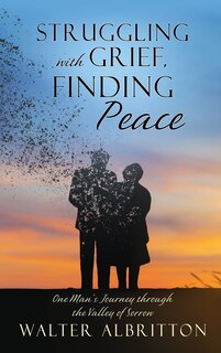 Front cover_Struggling with Grief, Finding Peace