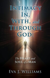 Front cover_Intimacy In, With, and Through God