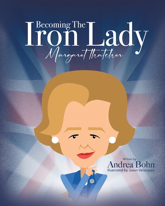 Couverture_Becoming the Iron Lady Margaret Thatcher
