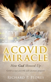 A Covid Miracle: How God Showed Up