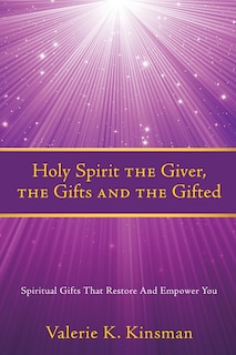 Couverture_Holy Spirit the Giver, the Gifts and the Gifted