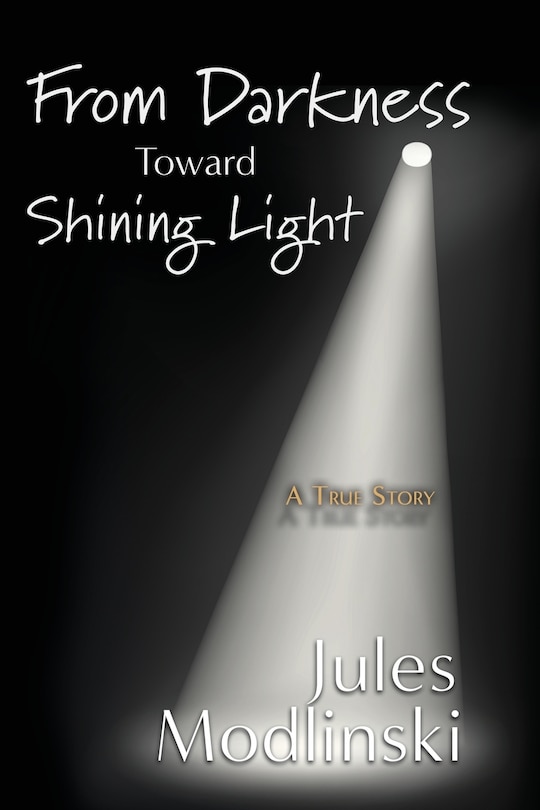 Front cover_From Darkness Toward Shining Light