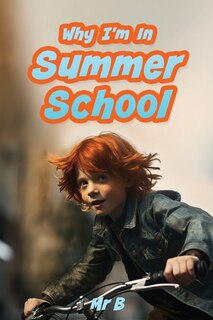Front cover_Why I'm In Summer School