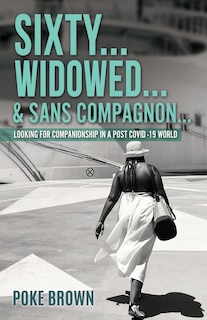 Couverture_Sixty...Widowed...& Sans Compagnon...