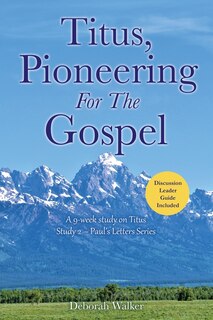Front cover_Titus, Pioneering For The Gospel