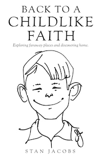 Front cover_Back to a Childlike Faith