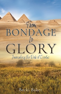 Front cover_From Bondage to Glory