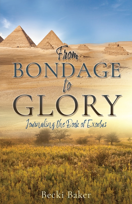 Front cover_From Bondage to Glory