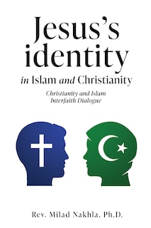Front cover_Jesus's identity in Islam and Christianity