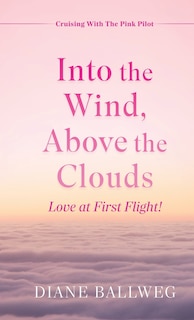 Front cover_Into the Wind, Above the Clouds